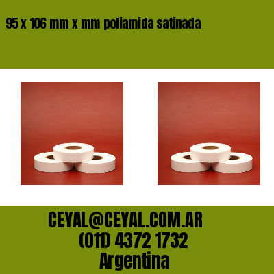 95 x 106 mm x mm poliamida satinada