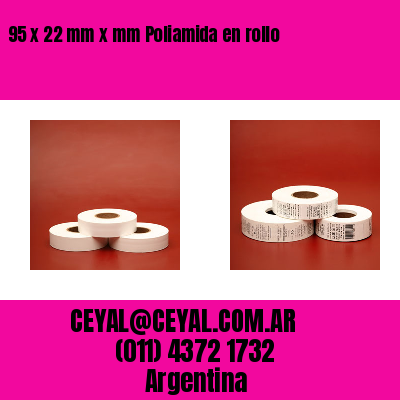 95 x 22 mm x mm Poliamida en rollo