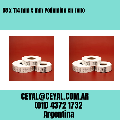 98 x 114 mm x mm Poliamida en rollo