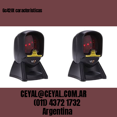 Gc420t caracteristicas