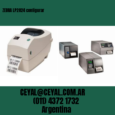 ZEBRA LP2824 configurar