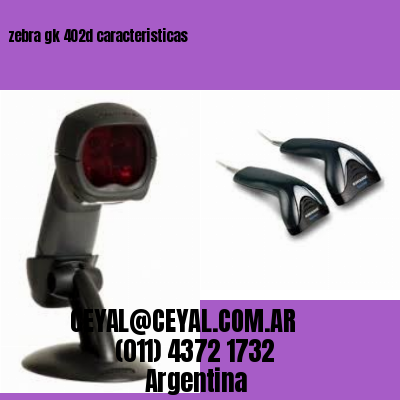 zebra gk 402d caracteristicas