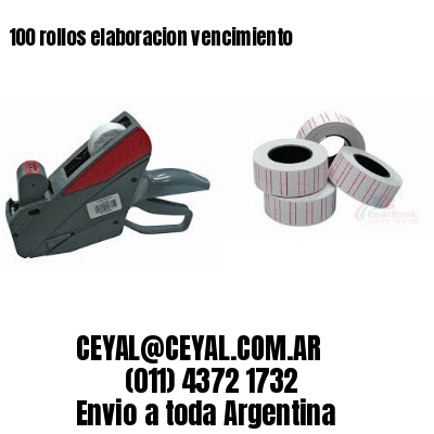100 rollos elaboracion vencimiento
