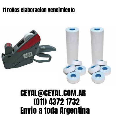 11 rollos elaboracion vencimiento