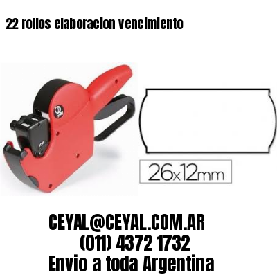 22 rollos elaboracion vencimiento