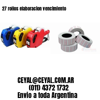 27 rollos elaboracion vencimiento