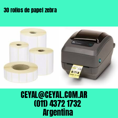 30 rollos de papel zebra