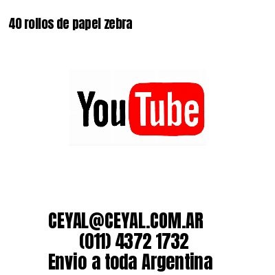  40 rollos de papel zebra