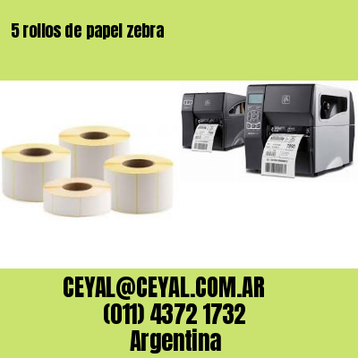 5 rollos de papel zebra