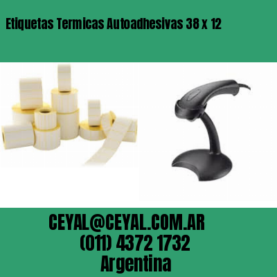 Etiquetas Termicas Autoadhesivas 38 x 12