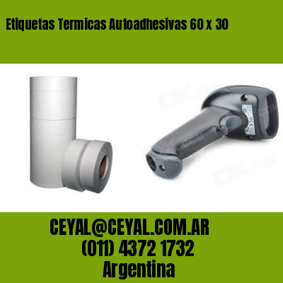 Etiquetas Termicas Autoadhesivas 60 x 30