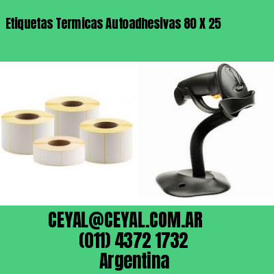 Etiquetas Termicas Autoadhesivas 80 X 25
