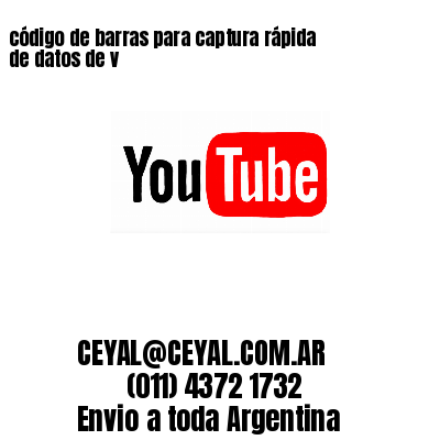 código de barras para captura rápida de datos de v 