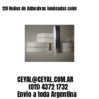 120 Rollos de Adhesivas fondeadas color 