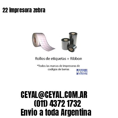 22 impresora zebra