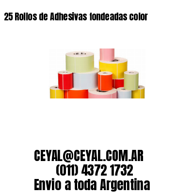 25 Rollos de Adhesivas fondeadas color