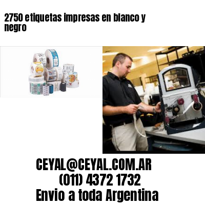 2750 etiquetas impresas en blanco y negro