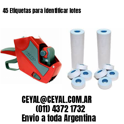 45 Etiquetas para identificar lotes
