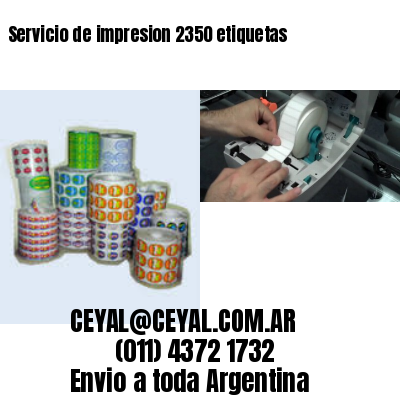 Servicio de impresion 2350 etiquetas