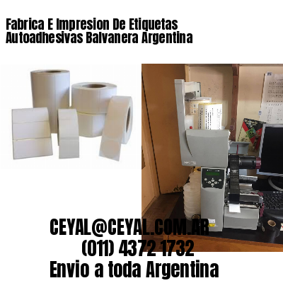 Fabrica E Impresion De Etiquetas Autoadhesivas Balvanera Argentina