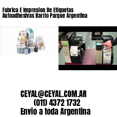 Fabrica E Impresion De Etiquetas Autoadhesivas Barrio Parque Argentina