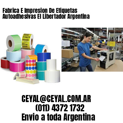 Fabrica E Impresion De Etiquetas Autoadhesivas El Libertador Argentina