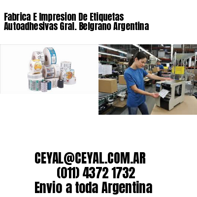 Fabrica E Impresion De Etiquetas Autoadhesivas Gral. Belgrano Argentina