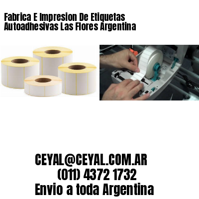 Fabrica E Impresion De Etiquetas Autoadhesivas Las Flores Argentina