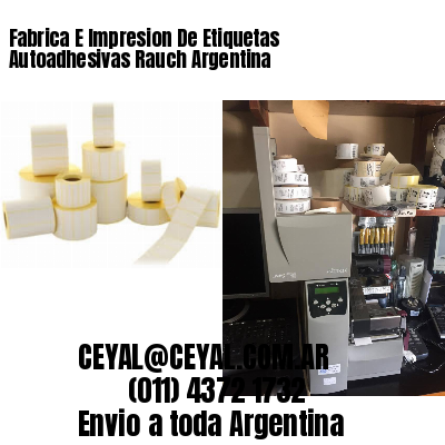 Fabrica E Impresion De Etiquetas Autoadhesivas Rauch Argentina