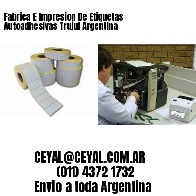 Fabrica E Impresion De Etiquetas Autoadhesivas Trujui Argentina