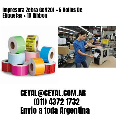 Impresora Zebra Gc420t   5 Rollos De Etiquetas   10 Ribbon