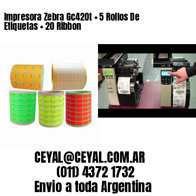 Impresora Zebra Gc420t   5 Rollos De Etiquetas   20 Ribbon