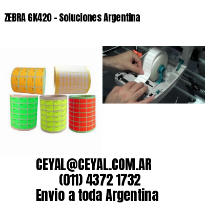 ZEBRA GK420 - Soluciones Argentina
