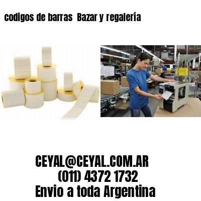 codigos de barras 	Bazar y regalería