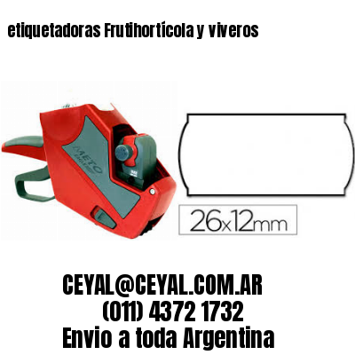 etiquetadoras Frutihortícola y viveros