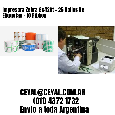 impresora Zebra Gc420t – 25 Rollos De Etiquetas – 10 Ribbon