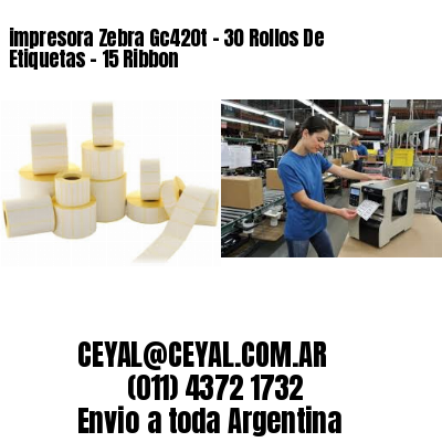 impresora Zebra Gc420t – 30 Rollos De Etiquetas – 15 Ribbon