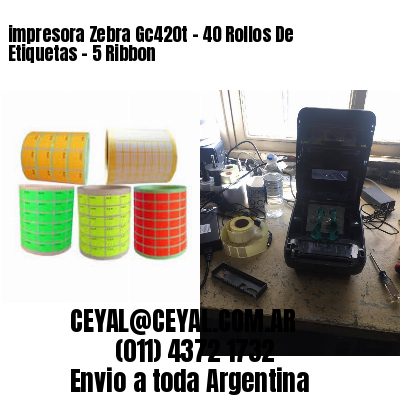impresora Zebra Gc420t – 40 Rollos De Etiquetas – 5 Ribbon