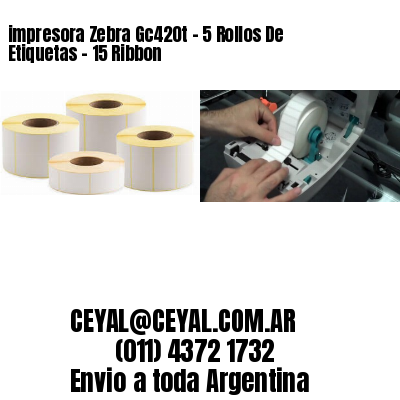 impresora Zebra Gc420t – 5 Rollos De Etiquetas – 15 Ribbon