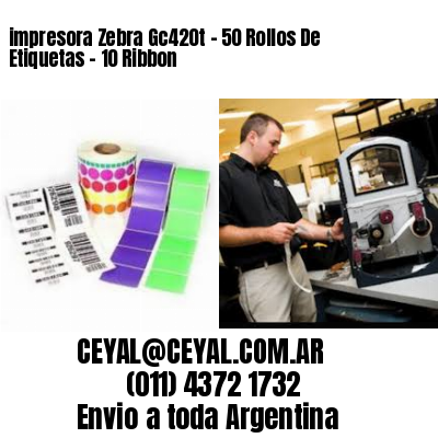 impresora Zebra Gc420t – 50 Rollos De Etiquetas – 10 Ribbon