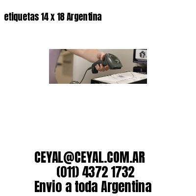 etiquetas 14 x 18 Argentina