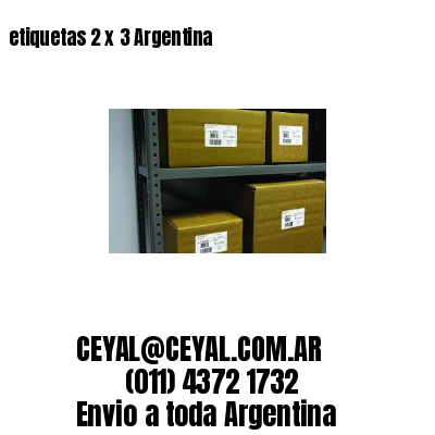 etiquetas 2 x 3 Argentina