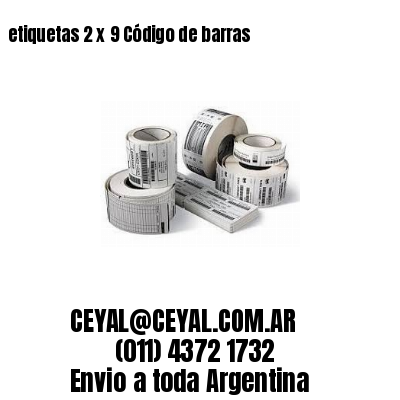 etiquetas 2 x 9 Código de barras