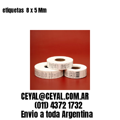etiquetas  8 x 5 Mm