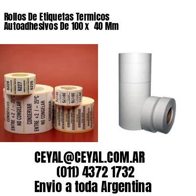 Rollos De Etiquetas Termicos Autoadhesivos De 100 x  40 Mm