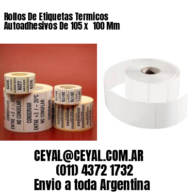 Rollos De Etiquetas Termicos Autoadhesivos De 105 x  100 Mm