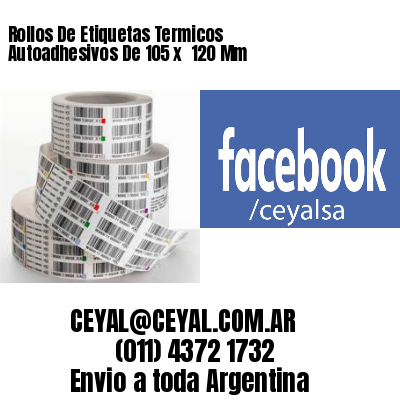 Rollos De Etiquetas Termicos Autoadhesivos De 105 x  120 Mm