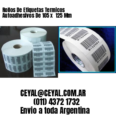 Rollos De Etiquetas Termicos Autoadhesivos De 105 x  125 Mm