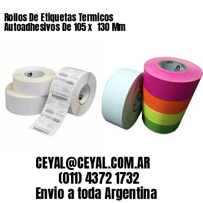 Rollos De Etiquetas Termicos Autoadhesivos De 105 x  130 Mm