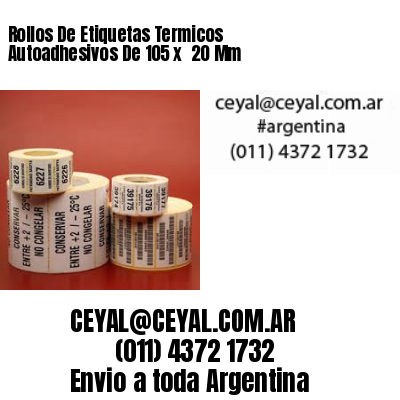 Rollos De Etiquetas Termicos Autoadhesivos De 105 x  20 Mm